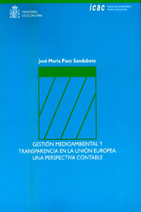 GESTION MEDIOAMBIENTAL Y TANSPARENCIA EN LA UNION EUROPEA.UNA PERSPECTIVA CONTABLE.