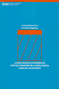 REGULACION DE LA INFORMACION CONTABLE FINANCIERA EN LA UNION EUROPEA PAISES DEL SUR DE EUROPA,LA